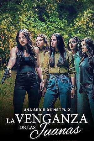 مسلسل La Venganza de las Juanas الموسم الاول مترجم